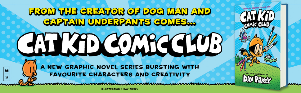 Dog Man, Cat Kid, Dav Pilkey, Captain Underpants, comics, kids books, graphic novels